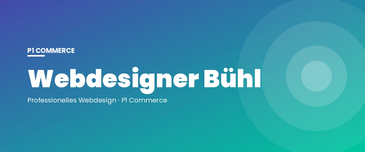 Webdesigner Bühl – P1 Commerce Webagentur