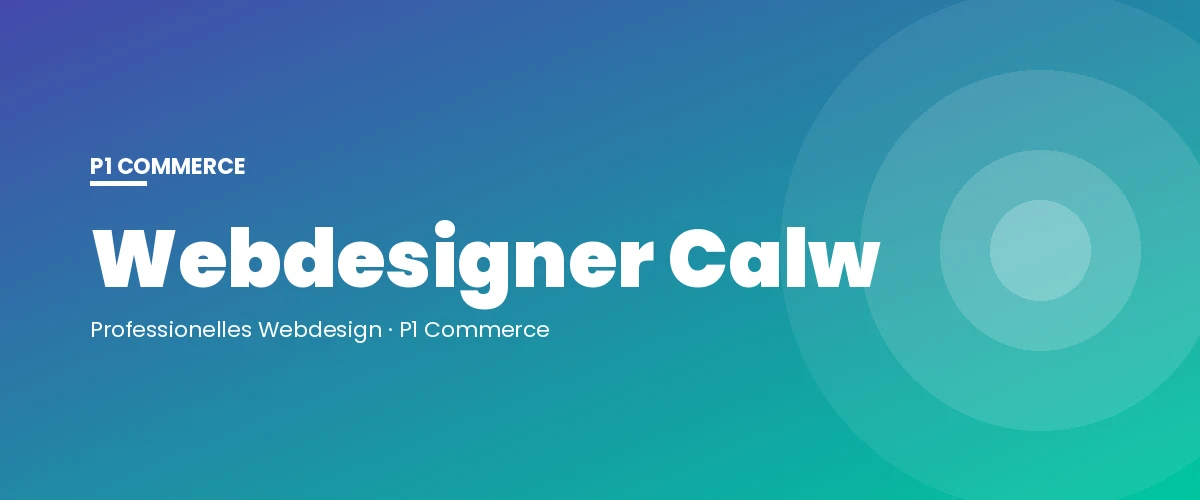 Webdesigner Calw – P1 Commerce Webagentur